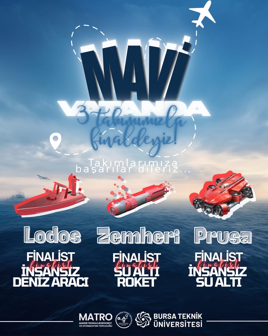 Mavi Vatan finalisti takımlarımız: Lodos, Zemheri ve Prusa